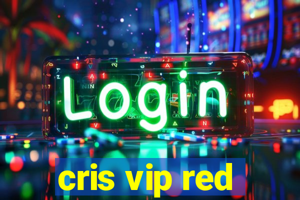 cris vip red